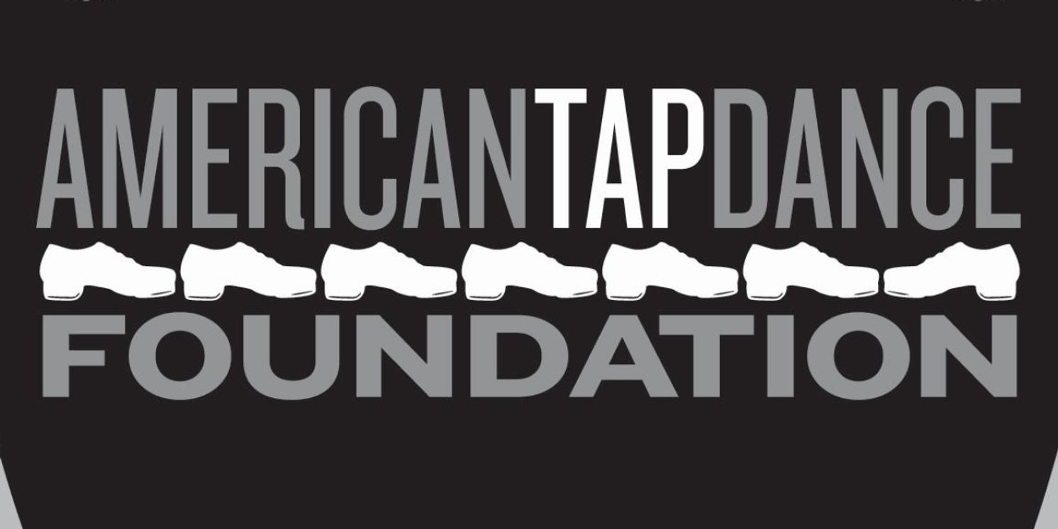The American Tap Dance Foundation Announces Downsize And Closure Of The American Tap Dance Center And TAP CITY Festival  Image