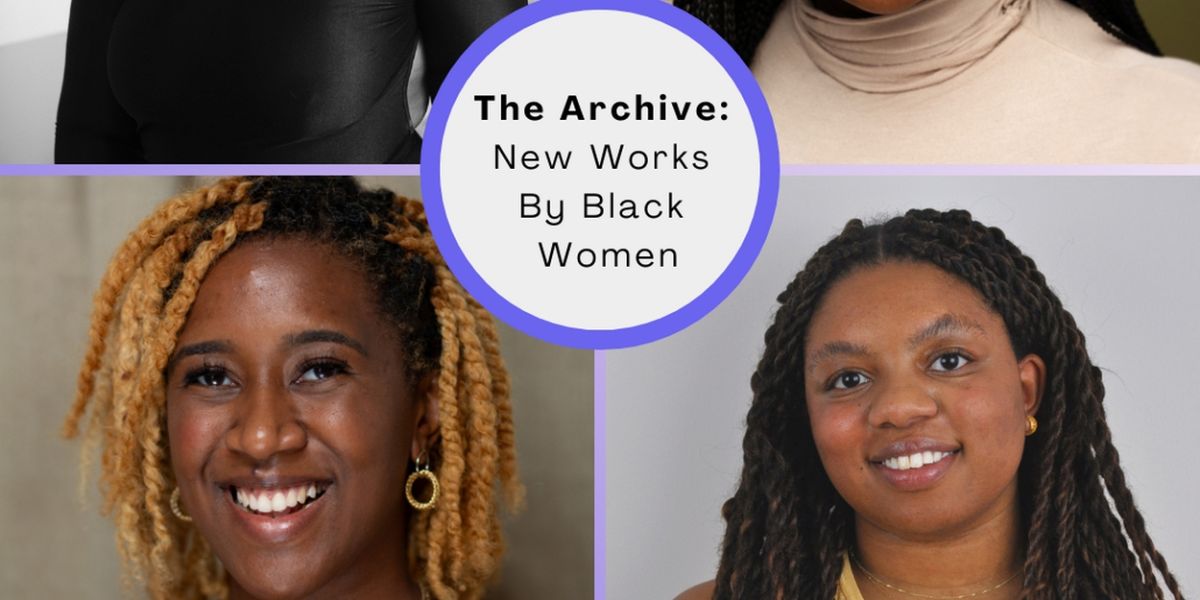 THE ARCHIVE: New Works By Black Women to Return to The Flea