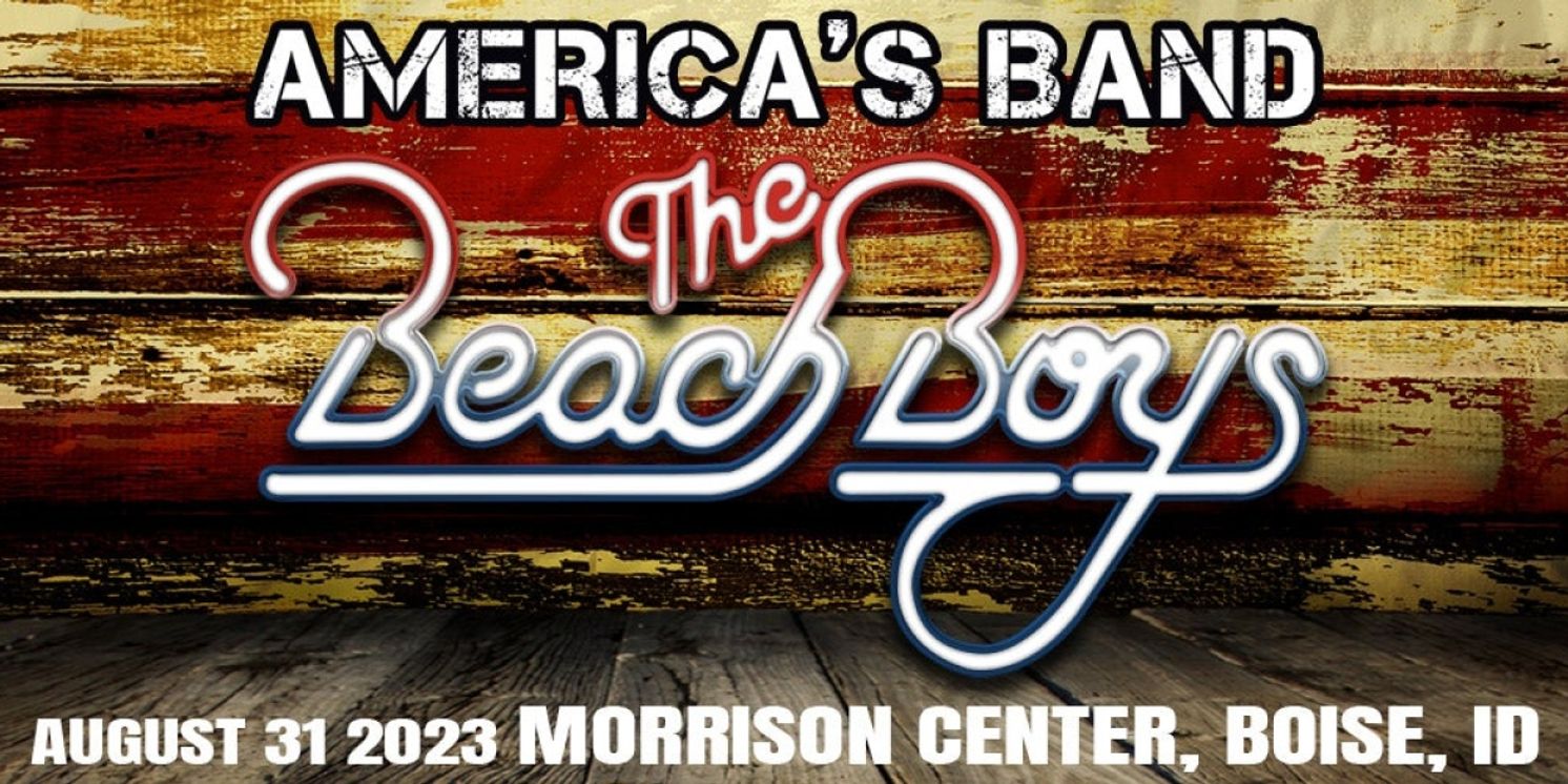 The Beach Boys Come to the Morrison Center This Month  Image