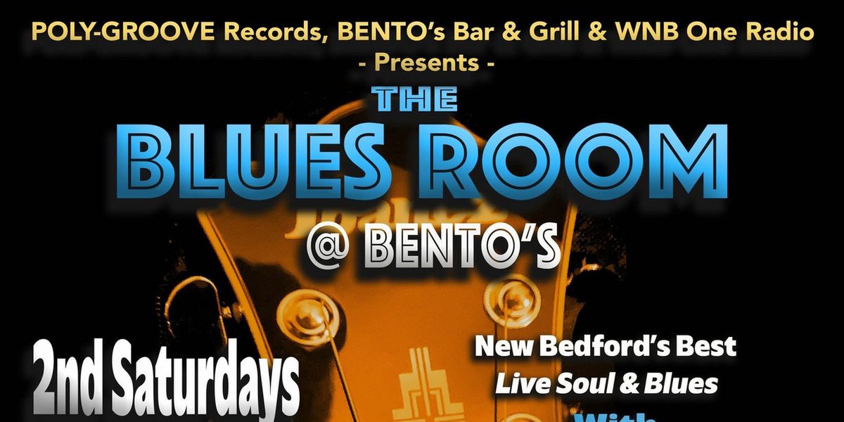 The Blues Room @ Bento’s Brings Live Blues, Soul & Jazz To Downtown New Bedford