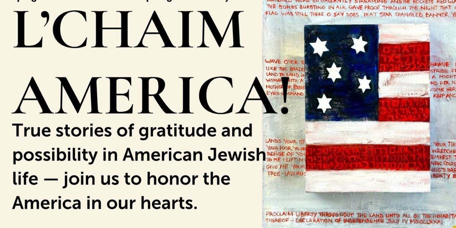 The Braid Will Present L'CHAIM AMERICA! Exploring Jewish Stories Across the U.S.  Image