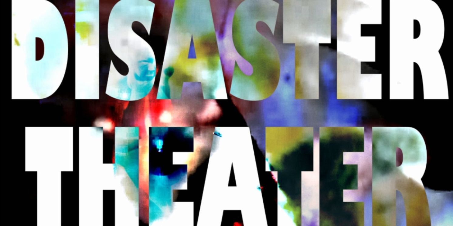 The Brick to Present DISASTER THEATER By CAROL Beginning Next Month  Image