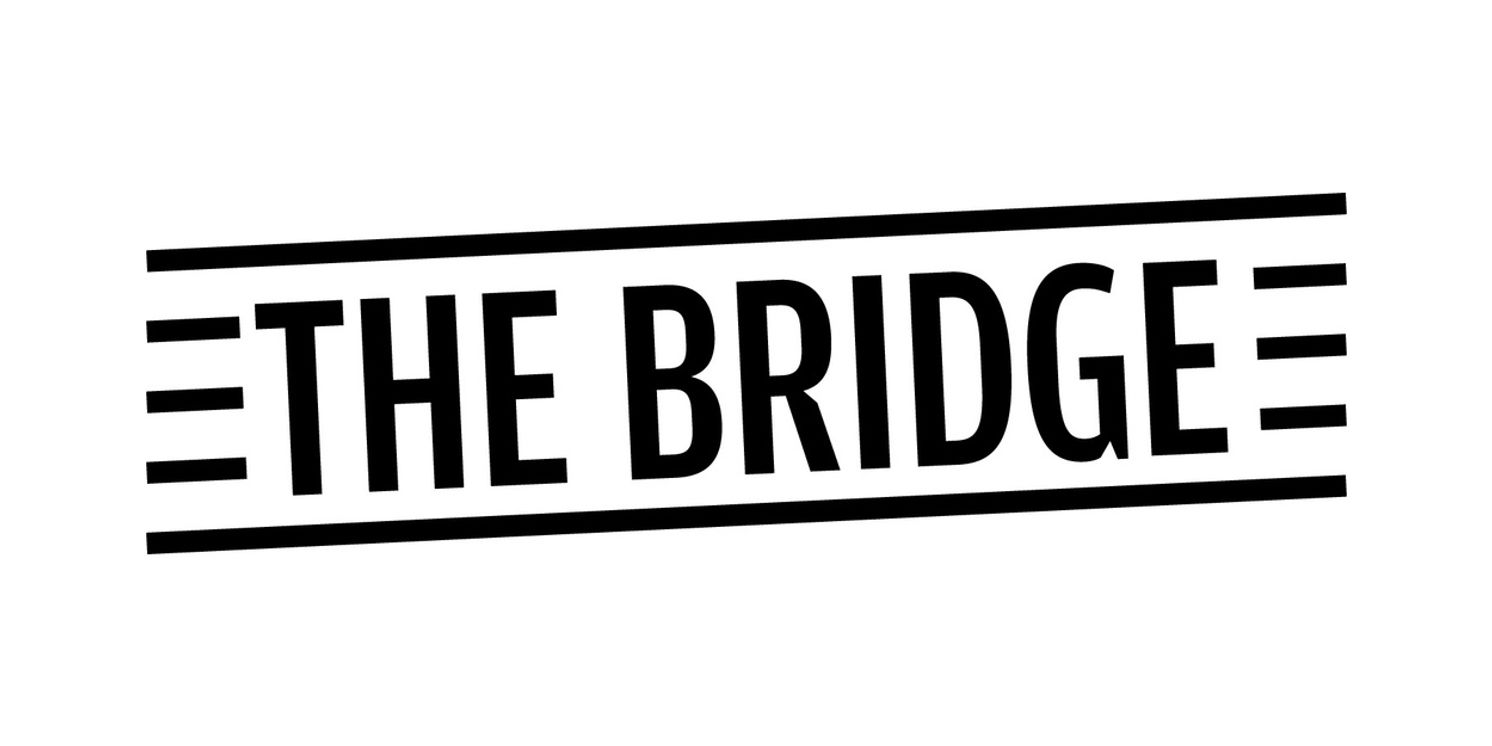 The Bridge, New Incubator for Original Musicals, Launches This Fall  Image