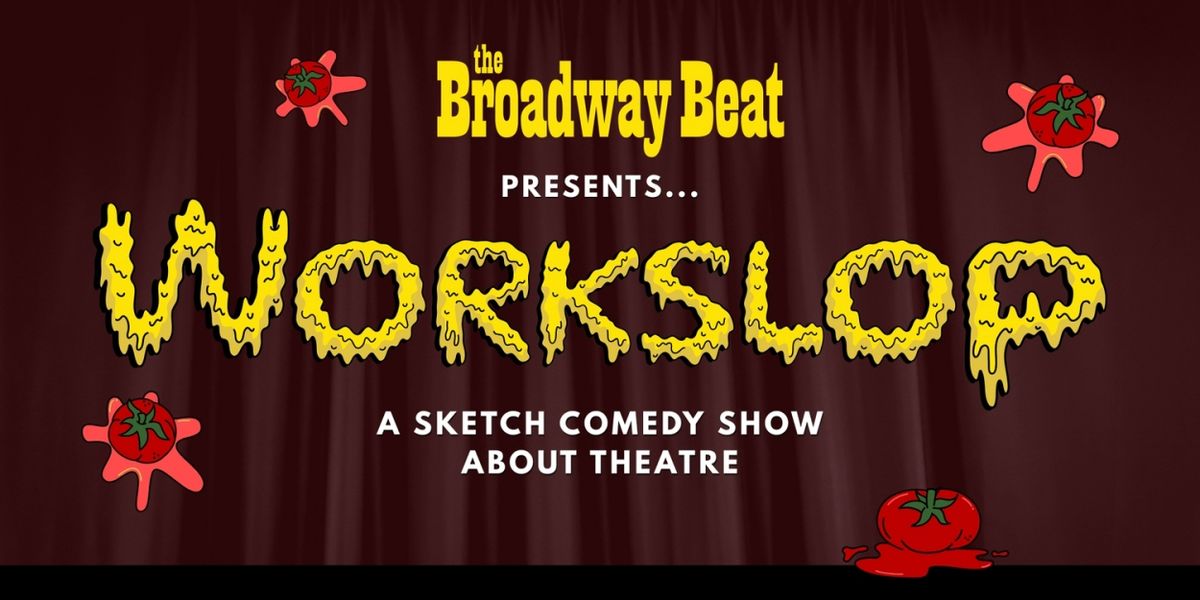 The Broadway Beat To Present WORKSLOP At Caveat This August