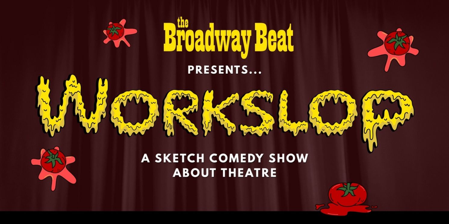 The Broadway Beat To Present WORKSLOP At Caveat This August  Image