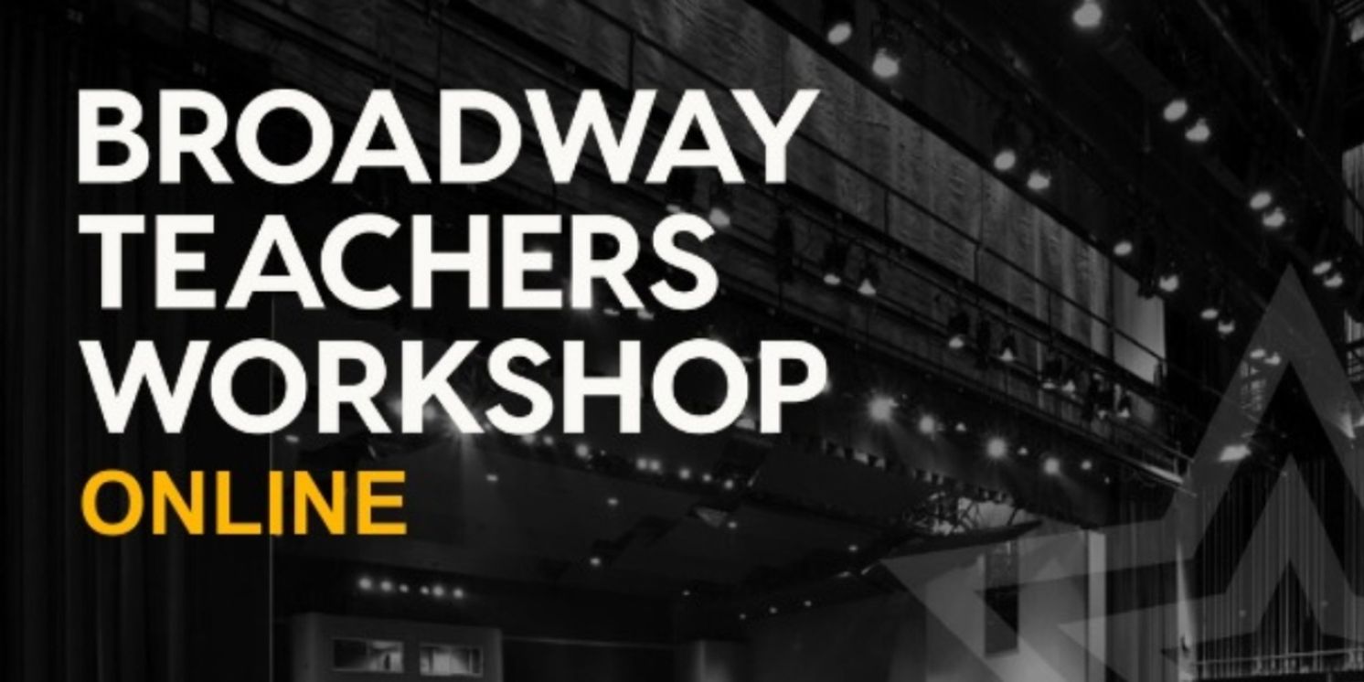 The Broadway Teachers Workshop Launches The Director’s Toolkit  Image