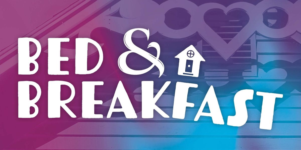 The Capitol Theatre Port Hope Unveils Cast & Tour For BED & BREAKFAST