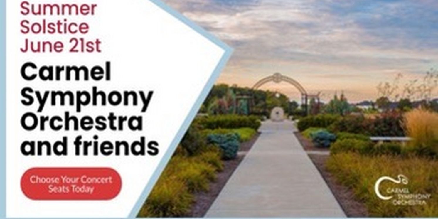 The Carmel Symphony Orchestra Celebrates Summer Solstice With Special Community Partners at Coxhall Gardens  Image