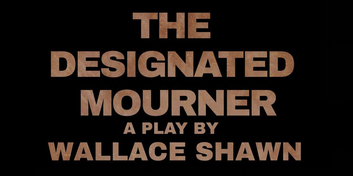 The Catastrophic Theatre to Present Limited Engagement of Wallace Shawn's THE DESIGNATED MOURNER