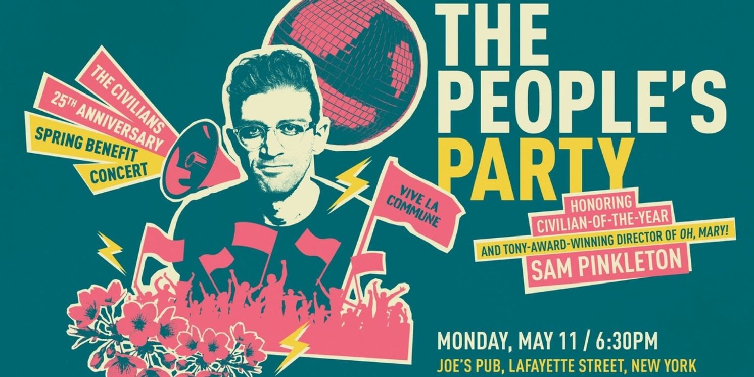 The Civilians to Honor Sam Pinkleton at THE PEOPLE'S PARTY, 25th Anniversary Spring Benefit  Image