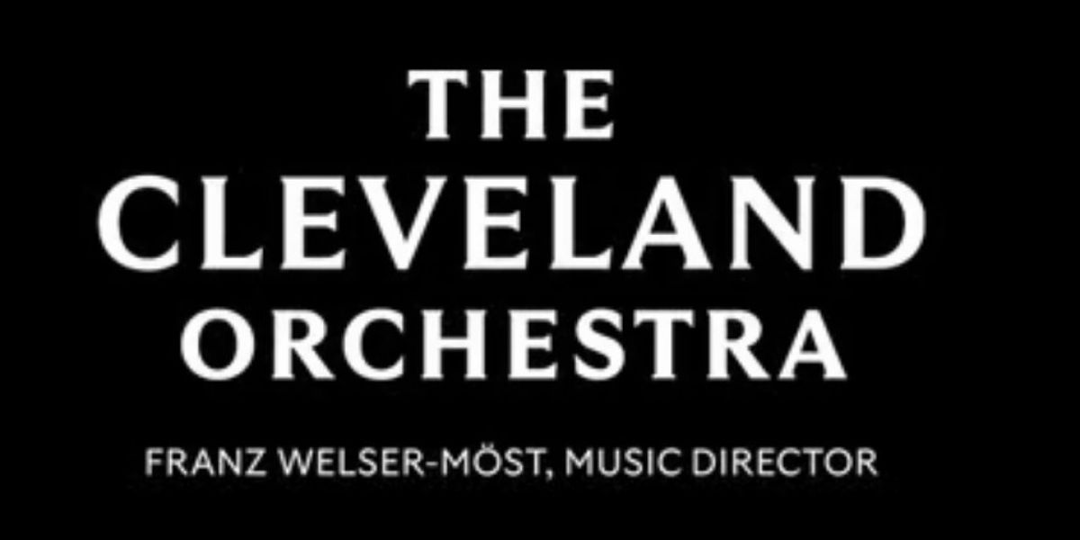 The Cleveland Orchestra Reports Sixth Consecutive Balanced Budget, Highlights Season Successes