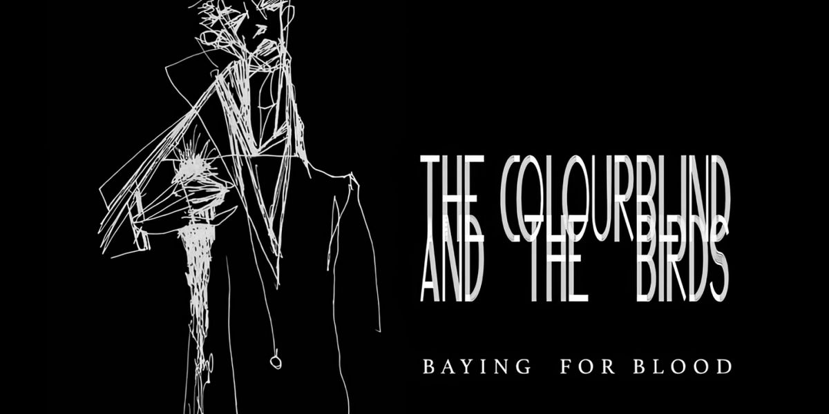 The Colourblind and The Birds Debut Album 'Baying For Blood' Raises Funds For Mental Health Charity Mind