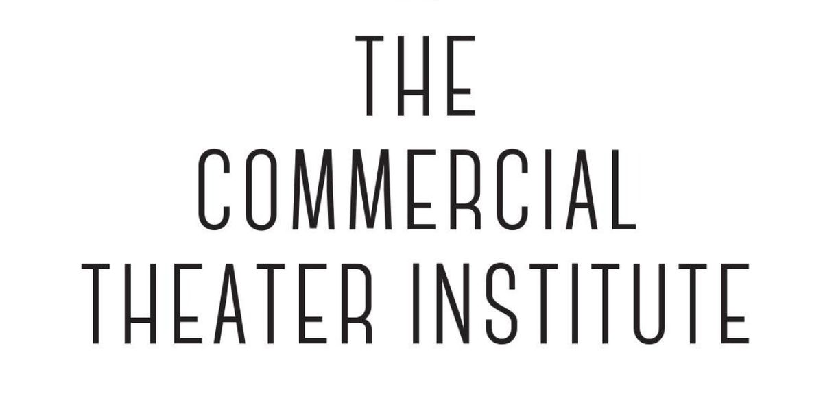 The Commercial Theater Institute Reveals Dates and Registration For Intensive and Deep Dive Program