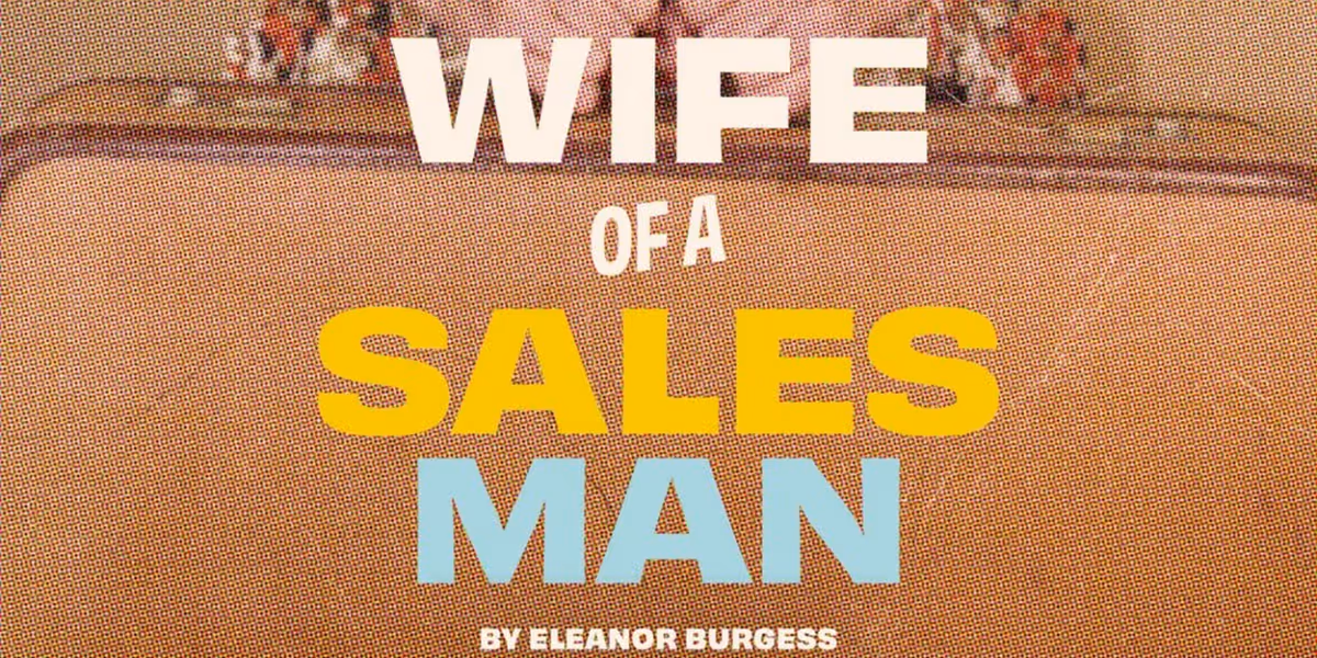 WIFE OF A SALESMAN to be Presented at The Contemporary Theatre of Ohio