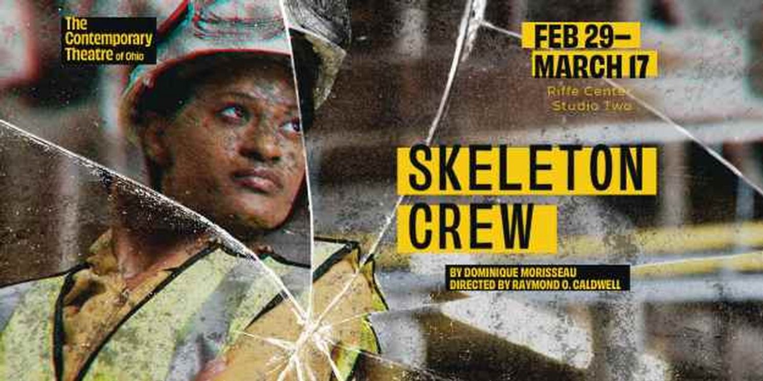 The Contemporary Theatre Of Ohio to Present THE SKELETON CREW Next Month  Image