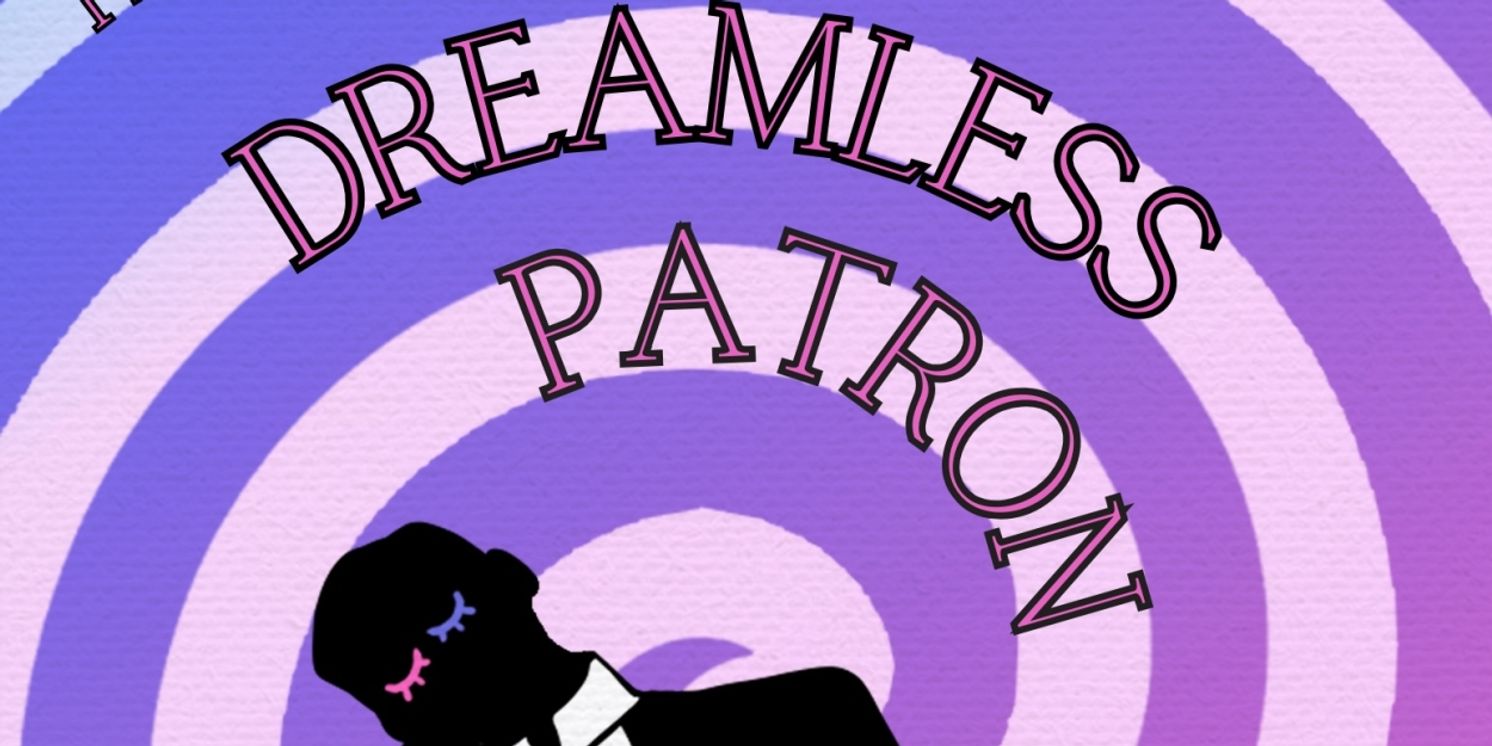 THE DREAMLESS PATRON to be Presented as Part of RhinoFest at Chicago Dramatists  Image