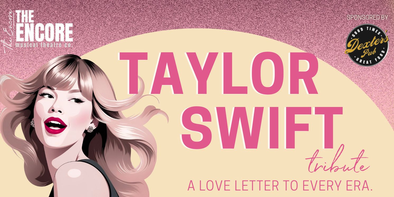 The Encore Musical Theatre Company To Present TAYLOR SWIFT TRIBUTE CONCERT  Image