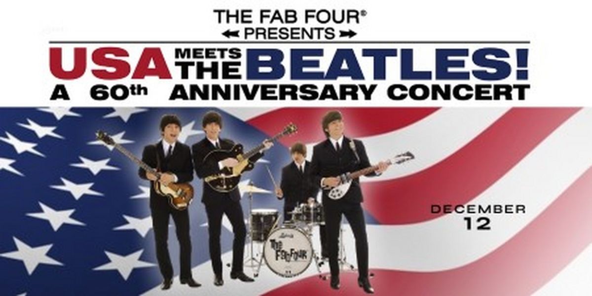 The Fab Four Brings USA MEETS THE BEATLES! A 60th Anniversary Concert to BBMann