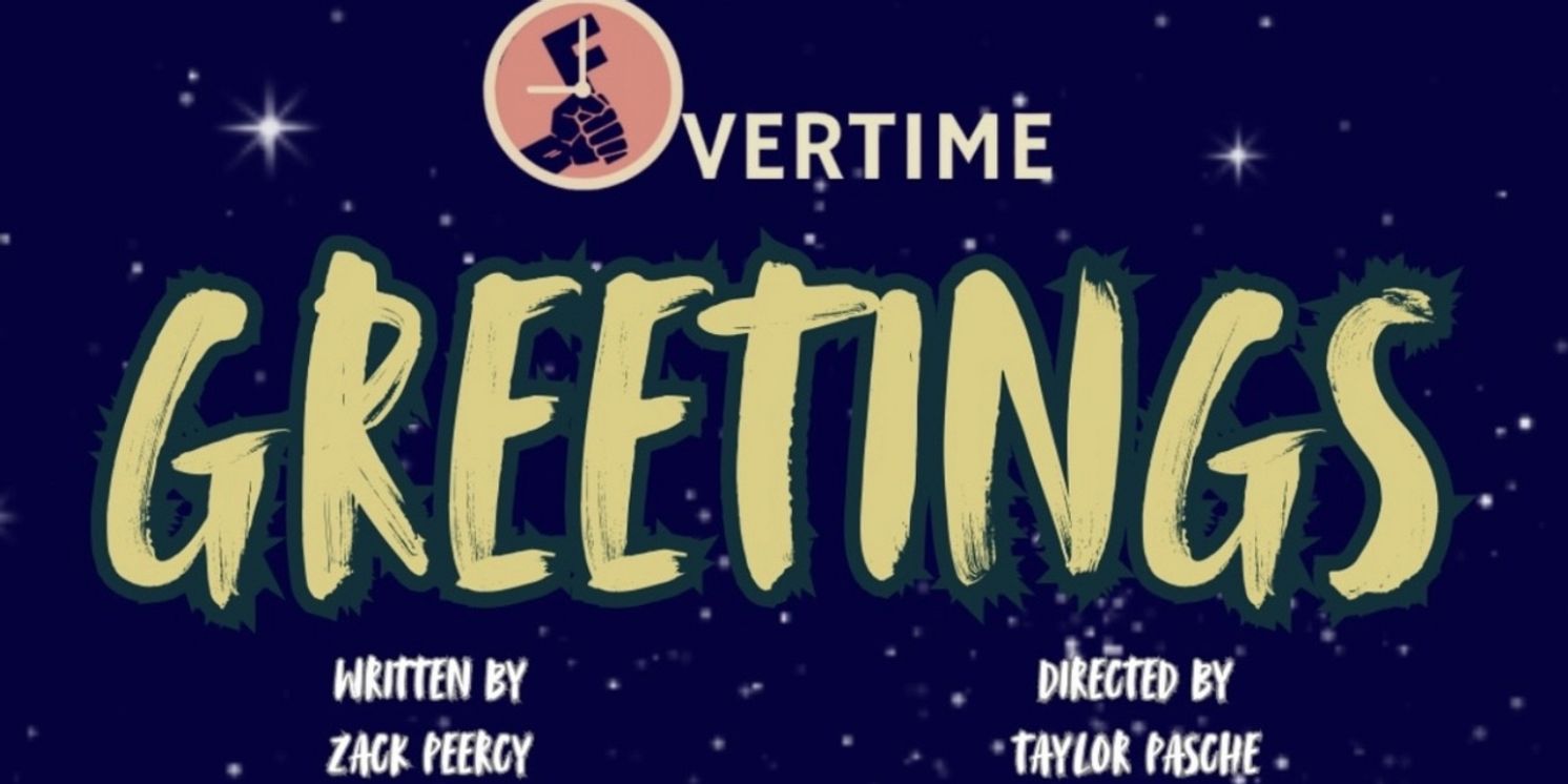 The Factory Theater's Overtime Series Returns With GREETINGS  Image