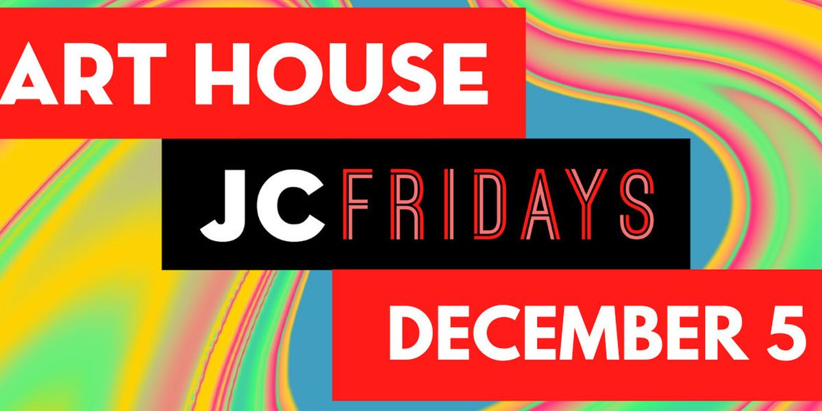 JC FRIDAYS Will Close Out 2025 With Citywide Free Arts Events In December
