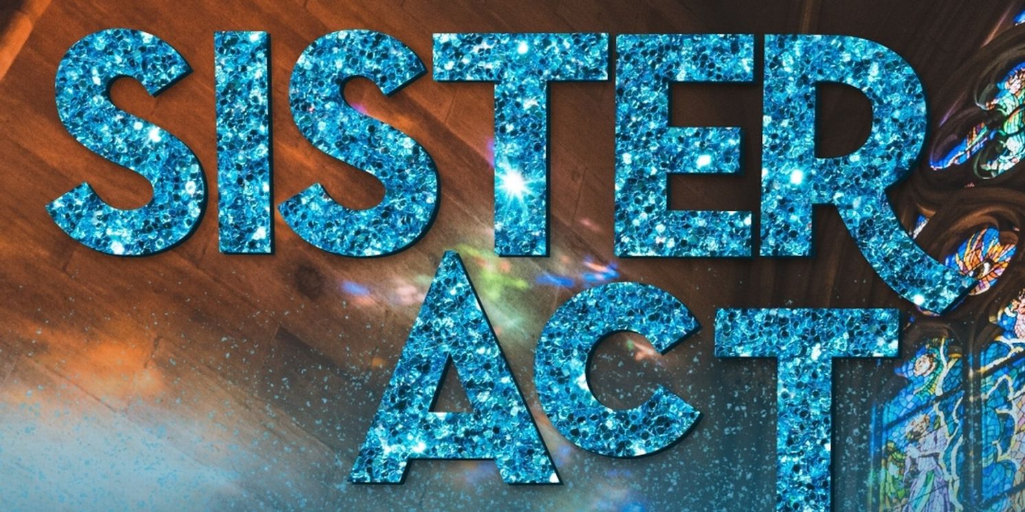 SISTER ACT to be Presented at The Firehouse Theatre in Farmers Branch, TX  Image