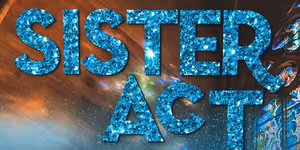 SISTER ACT to be Presented at The Firehouse Theatre in Farmers Branch, TX