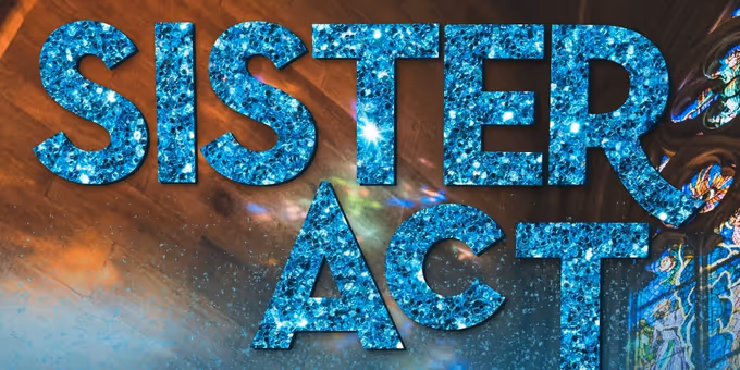 SISTER ACT to be Presented at The Firehouse Theatre in Farmers Branch, TX Photos