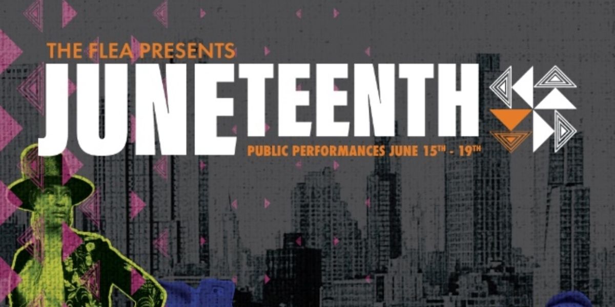 The Flea to Launch Fourth Annual Juneteenth Free Public Performances