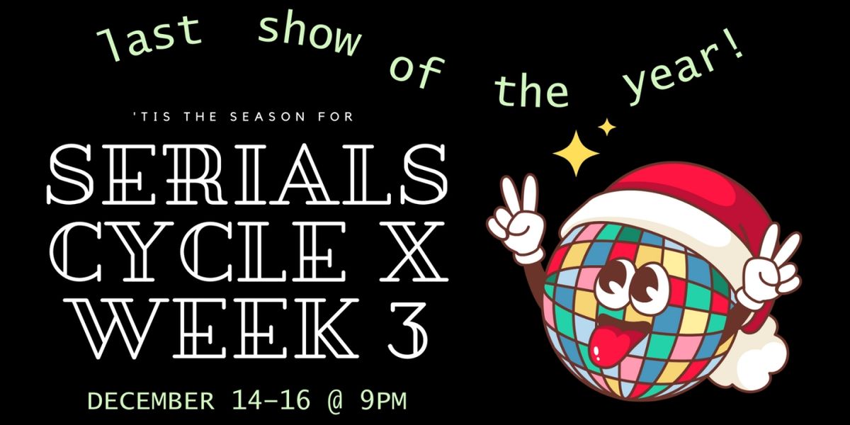 The Fled Collective to Present SERIALS, Cycle X, Week 3