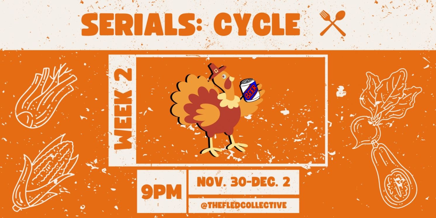 The Fled Collective to Present SERIALS, Cycle X, Week 2 - The Tenth Installment Of The Late Night Short Play Competition  Image