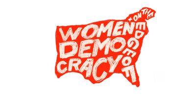WOMEN+ ON THE EDGE OF DEMOCRACY to be Presented at The Flynn