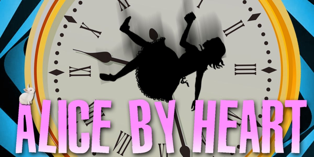 ALICE BY HEART to be Presented at The Forst Inn Arts Collective