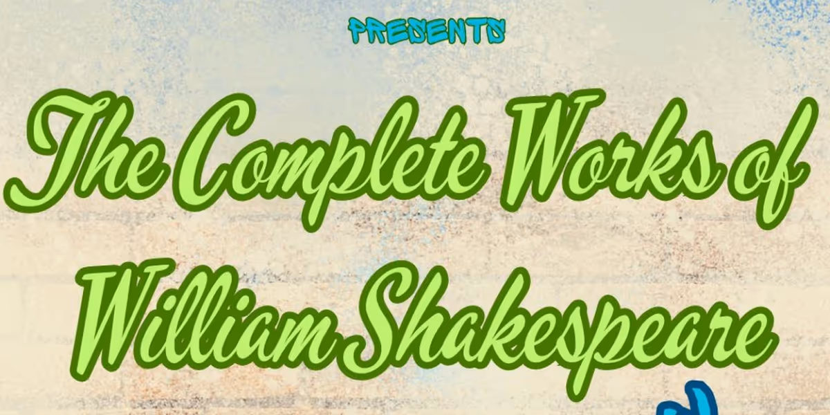 The Garden Theatre Goes On A Wild Romp In THE COMPLETE WORKS OF WILLIAM SHAKESPEARE (ABRIDGED)