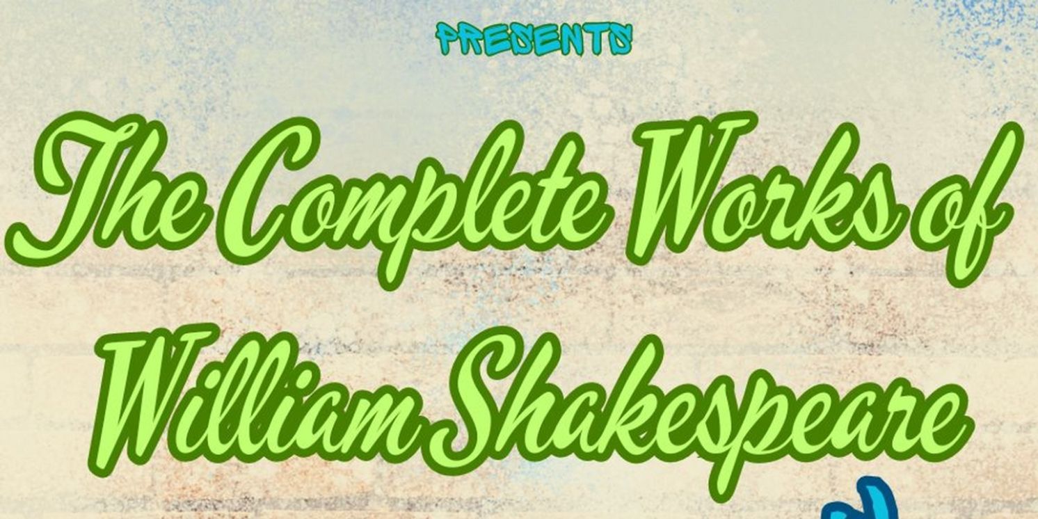 The Garden Theatre Goes On A Wild Romp In THE COMPLETE WORKS OF WILLIAM SHAKESPEARE (ABRIDGED)  Image