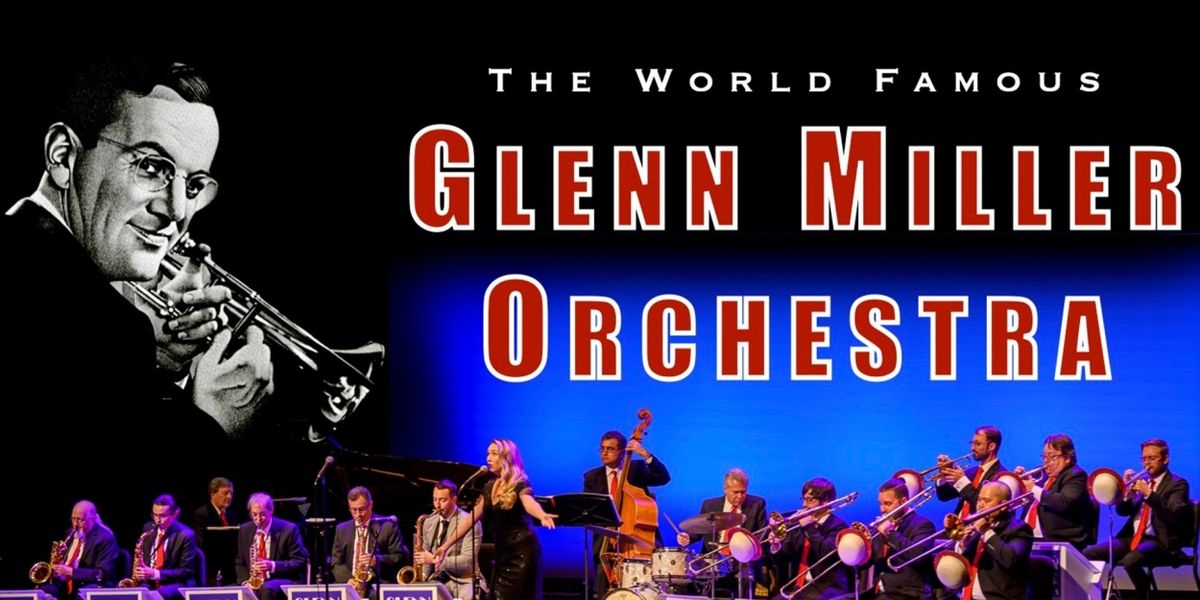 The Glenn Miller Orchestra Comes to Tulsa PAC This Week