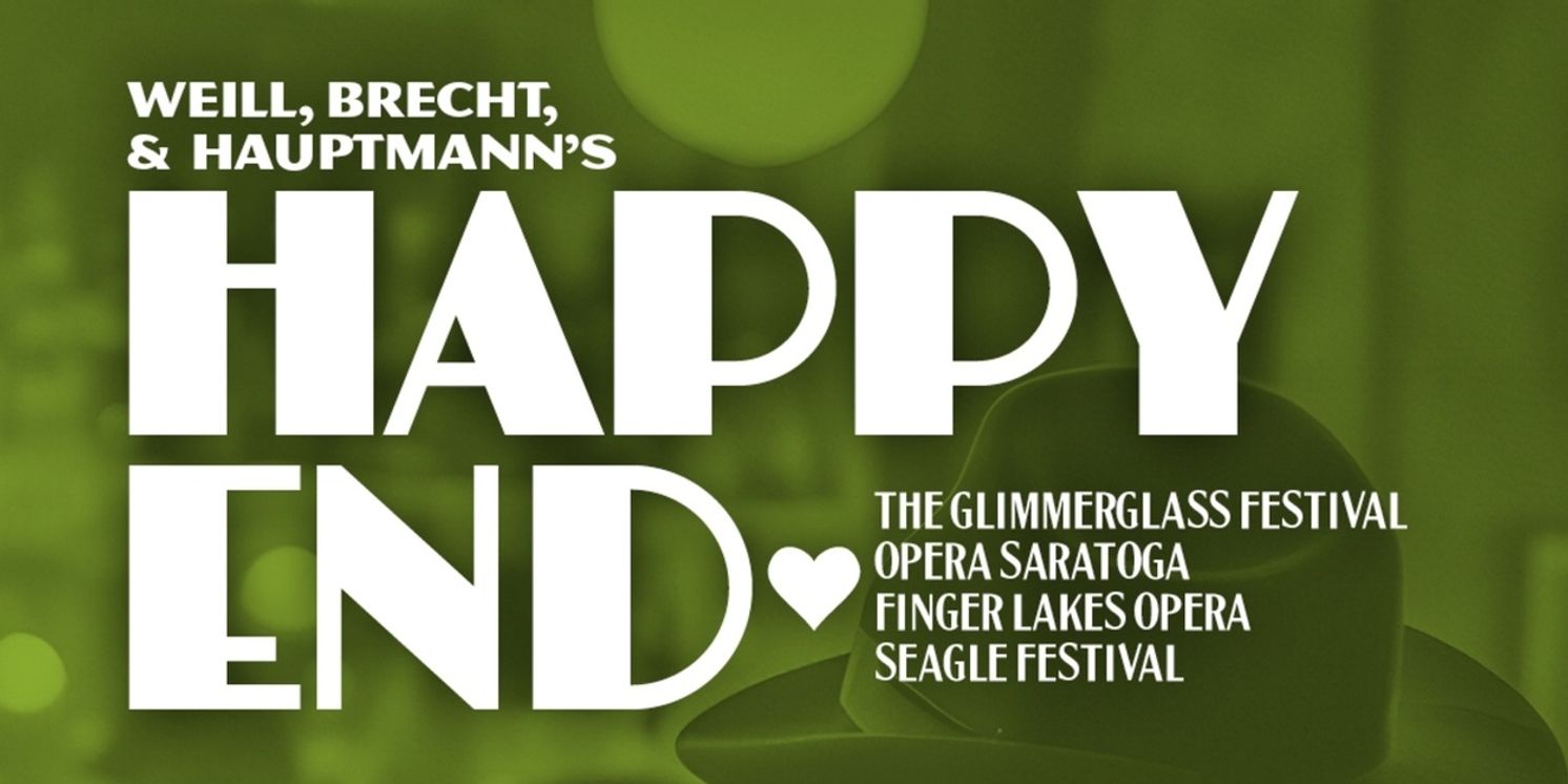 The Glimmerglass Festival Unveils Tour Details and Cast for Collaborative Production of HAPPY END  Image