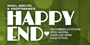 The Glimmerglass Festival Unveils Tour Details and Cast for Collaborative Production of HAPPY END