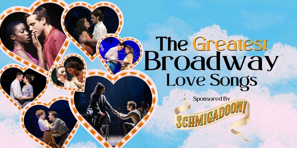 The Greatest Broadway Love Songs- Picked By 1500+ Stars!