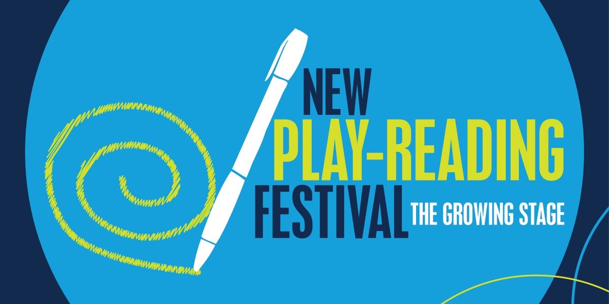 The Growing Stage Reveals Four Finalists For New Play-Reading Festival