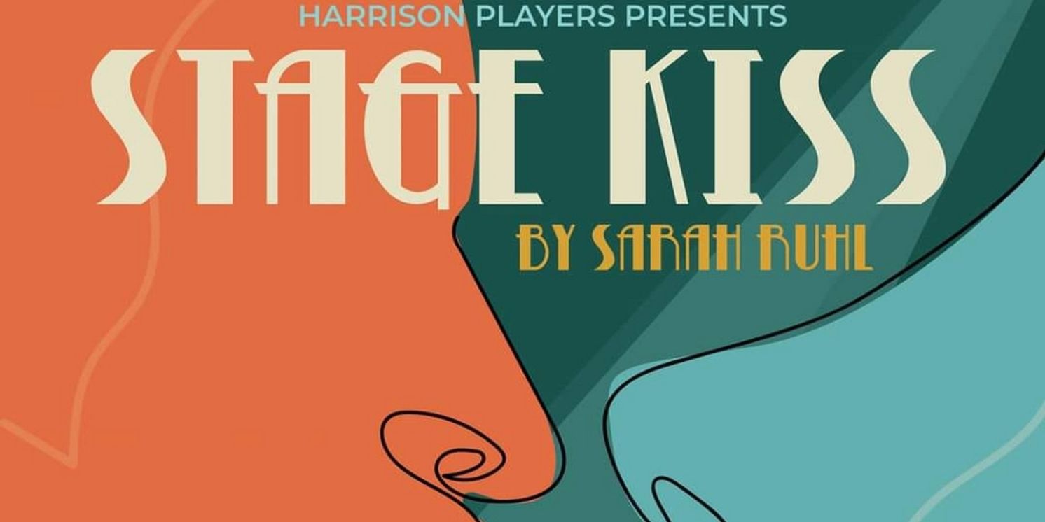 Sarah Ruhl's STAGE KISS to be Presented at The Harrison Players in October  Image
