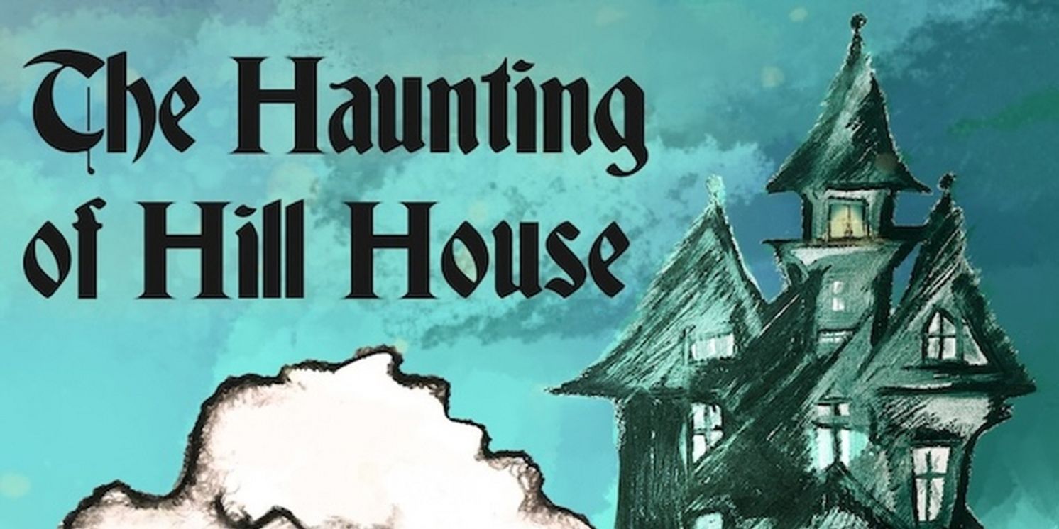 THE HAUNTING OF HILL HOUSE to Open Saint Sebastian Players' 44th Season  Image