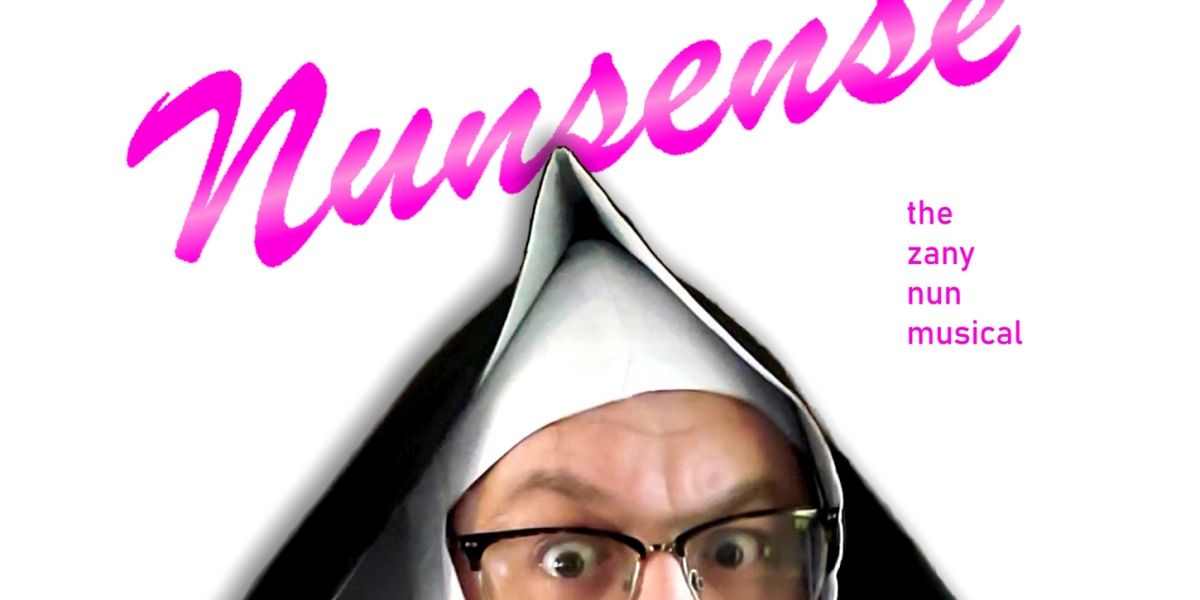 NUNSENSE Begins Performances at Jean's Playhouse In March