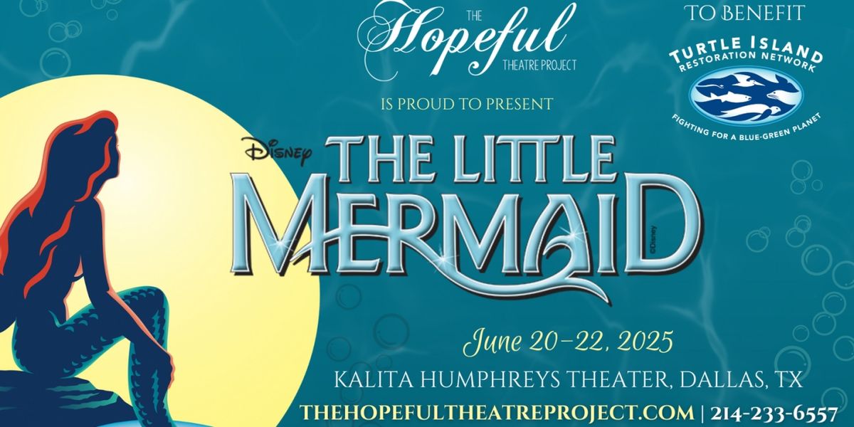 Disney's THE LITTLE MERMAID to be Presented at The Hopeful Theatre Project