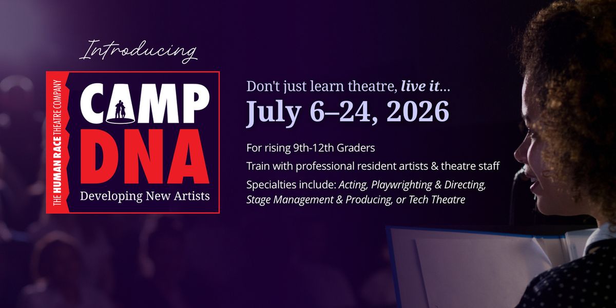 The Human Race Theatre Company to Present Camp DNA (Developing New Artists)