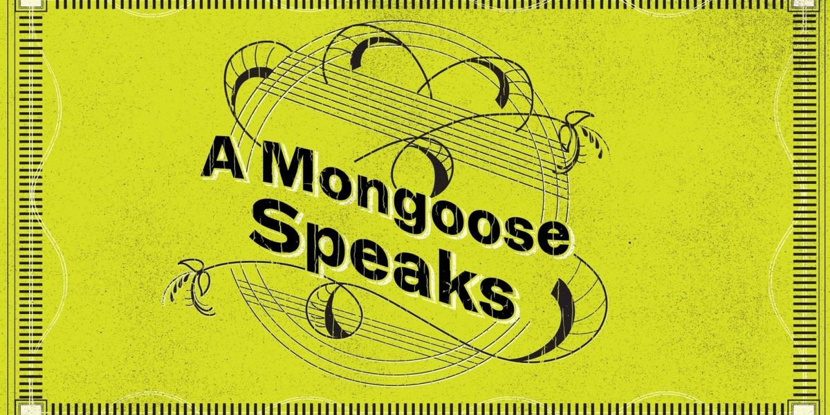 The Huntington to Present Work-in-progress Presentation Of Mahira Kakkar's A MONGOOSE SPEAKS