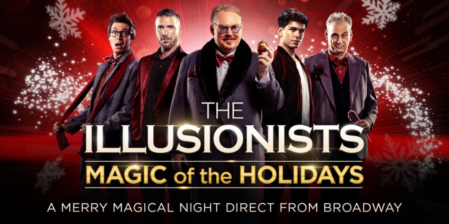 The Illusionists Bring The Magic of the Holidays to Lincoln  Image