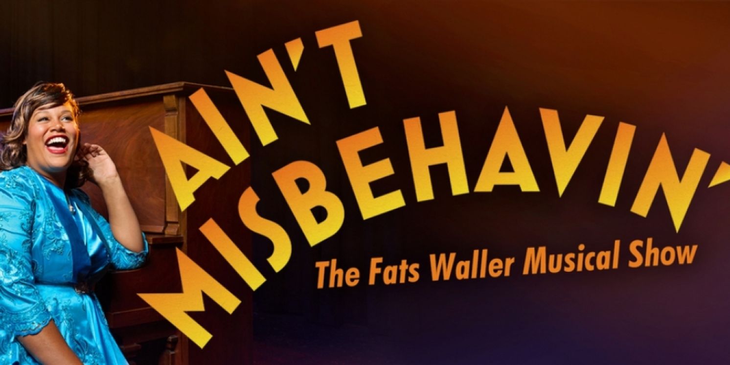 Broadway Rose Theatre to Present AIN'T MISBEHAVIN' The Fats Waller Musical Show  Image