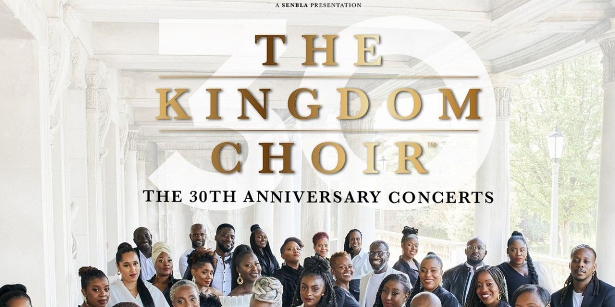 The Kingdom Choir Adds Additional 30th Anniversary Performance