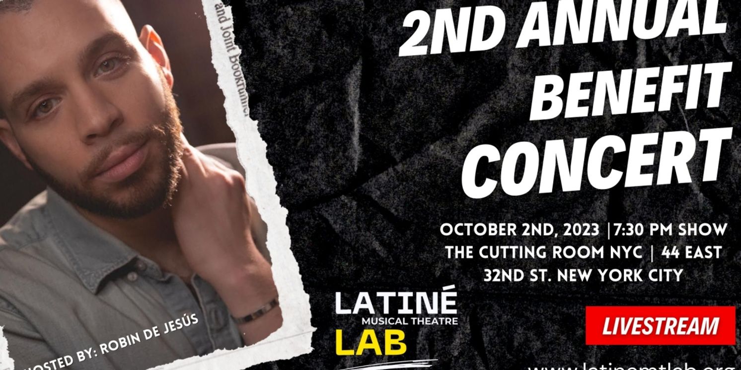 The Latiné Musical Theatre Lab Hosts The Second Annual Fall Benefit Concert Featuring Broadway's Top Latiné Talent  Image