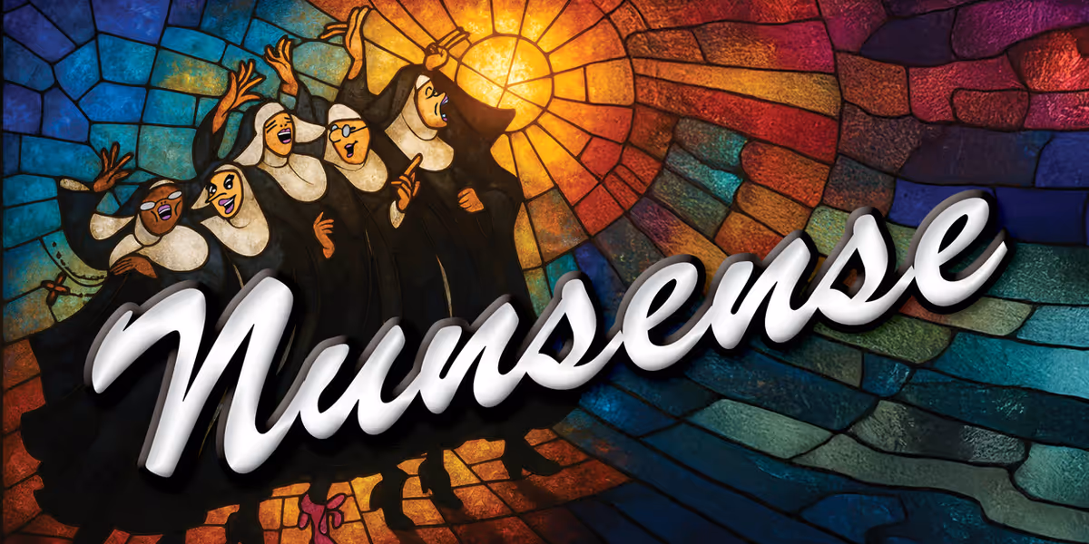 The Legacy Theatre Unveils Cast and Crew of NUNSENSE